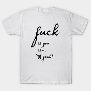 Fuck Yeah (black) T-Shirt